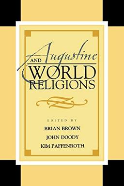 Augustine and World Religions (Augustine in Conversation: Tradition and Innovation)