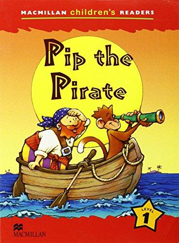 Pip the Pirate: Level 1 (Macmillan Children's Readers (International))