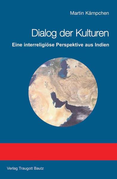 Dialog der Kulturen: Eine interreligiöse Perspektive aus Indien