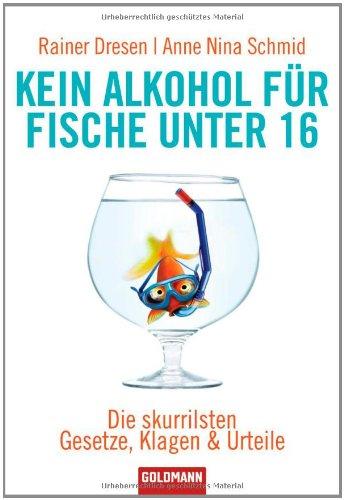 Kein Alkohol für Fische unter 16: Die skurrilsten Gesetze, Klagen & Urteile