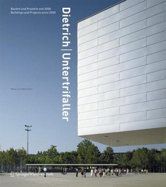 Dietrich | Untertrifaller: Bauten und Projekte seit 2000 | Buildings and Projects since 2000