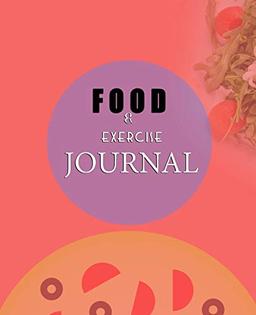 Food and Exercise Journal for Healthy Living - Food Journal for Weight Lose and Health - 90 Day Meal and Activity Tracker - Activity Journal with Daily Food Guide