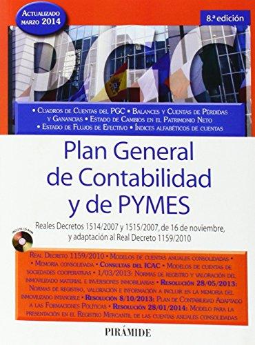 Plan General de Contabilidad y de Pymes : reales decretos 1514-2007 y 1515-2007, de 16 de noviembre, y adaptación al Real Decreto 1159-2010 (Economía Y Empresa)