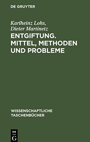 Entgiftung. Mittel, Methoden und Probleme