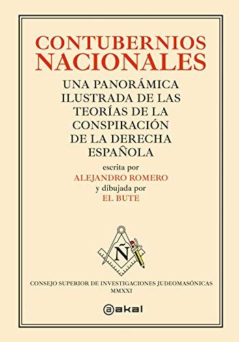 Contubernios nacionales: Una panorámica ilustrada de las teorías de la conspiración de la derecha española (La palabra ilustrada, Band 9)