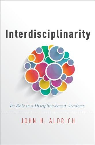 INTERDISCIPLINARITY P: Its Role In A Discipline-Based Academy