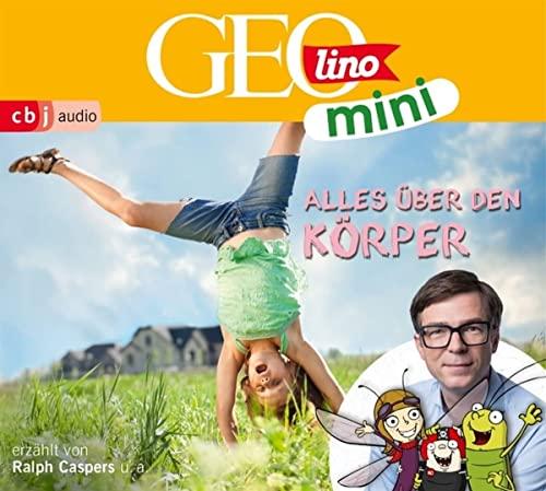 GEOLINO MINI: Alles über den Körper: CD Standard Audio Format, Lesung