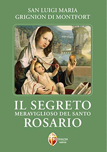 Il segreto meraviglioso del santo rosario (La Madre di Dio)