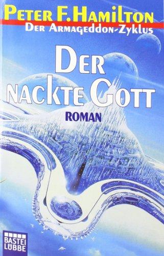 Der nackte Gott: Der Armageddon Zyklus, Bd. 6