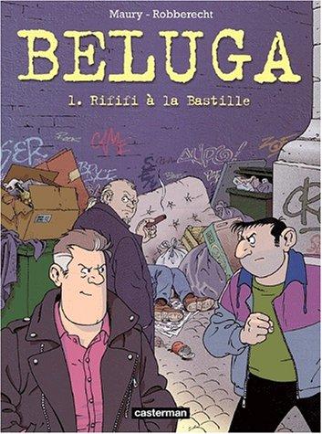 Beluga. Vol. 1. Rififi à la Bastille