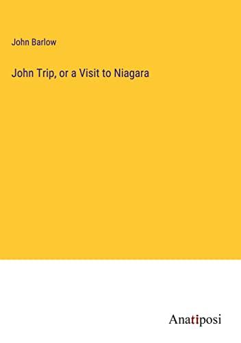 John Trip, or a Visit to Niagara