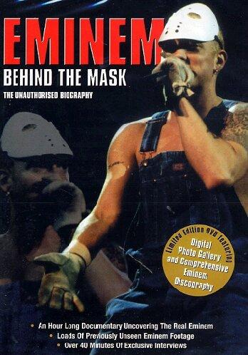 Eminem - Behind the Mask - The Unauthorised Biography