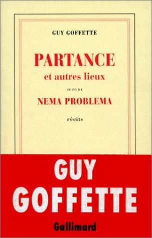 Partance et autres lieux. Nema problema