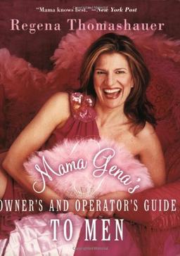 Mama Gena's Owner's and Operator's Guide to Men