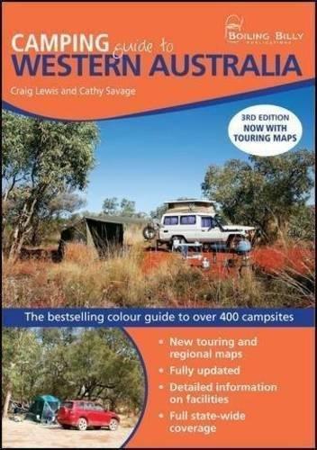 Camping Guide to Western Australia: The Bestselling Colour Guide to Over 400 Campsites