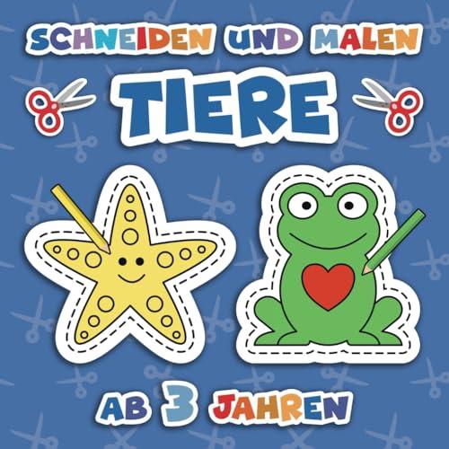 Ausschneiden für Kinder ab 3: 50 Tiere zum Ausschneiden und Anmalen (Ausschneiden und Ausmalen ab 3 Jahre)