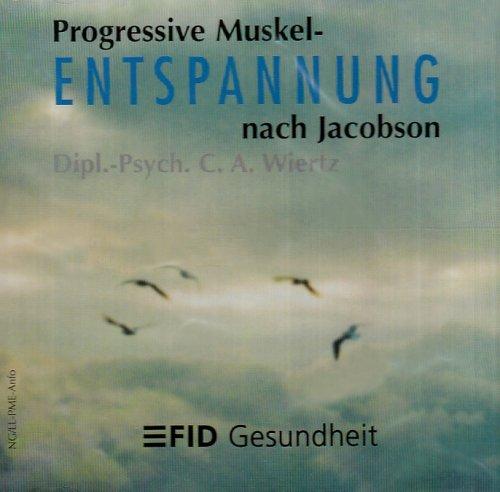 Progressive Muskelentspannung nach Jacobson: Gezielt Stress abbauen und Schmerzen bekämpfen