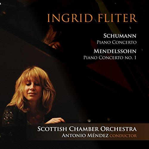 Ingrid Fliter: Schumann & Mendelssohn