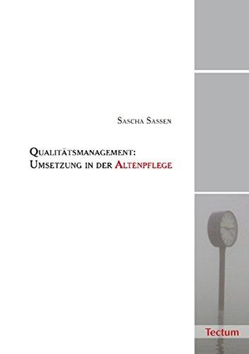 Qualitätsmanagement: Umsetzung in der Altenpflege