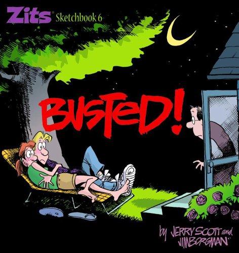 Busted!: Zits Sketchbook #6