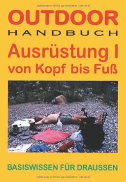 Ausrüstung, Bd.1, Von Kopf bis Fuß