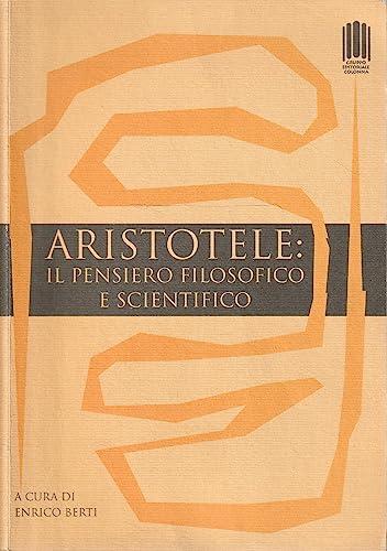 Aristotele. Il pensiero filosofico e scientifico. Per le Scuole superiori