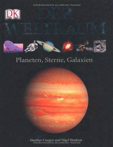 Der Weltraum: Planeten, Sterne, Galaxien