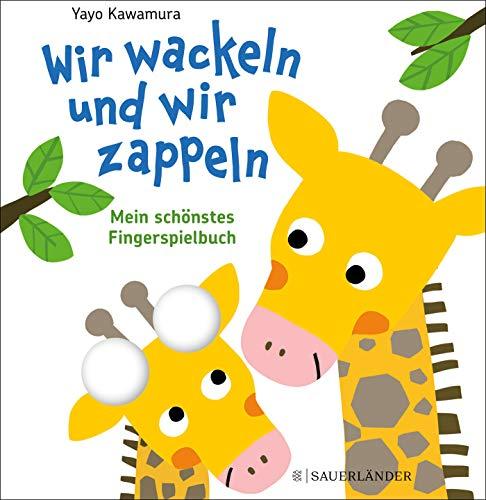 Wir wackeln und wir zappeln: Mein schönstes Fingerspielbuch