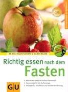 Fasten, Richtig essen nach dem (GU Ratgeber Gesundheit)