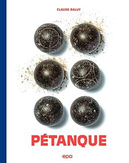 Pétanque : le grand livre