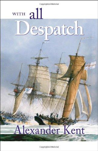 With All Despatch: The Richard Bolitho Novels