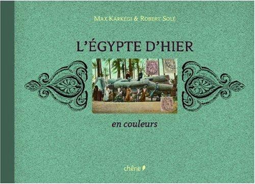 L'Egypte d'hier en couleurs