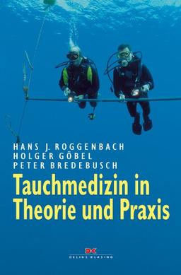 Tauchmedizin in Theorie und Praxis