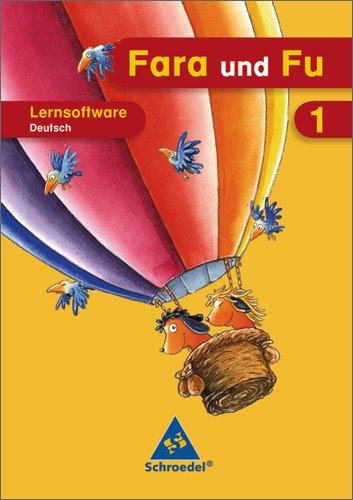 Fara und Fu. 1. Schuljahr. Lernsoftware. Ausgabe 2007