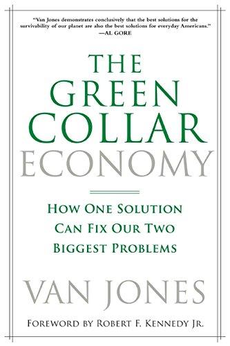 The Green Collar Economy: How One Solution Can Fix Our Two Biggest Problems