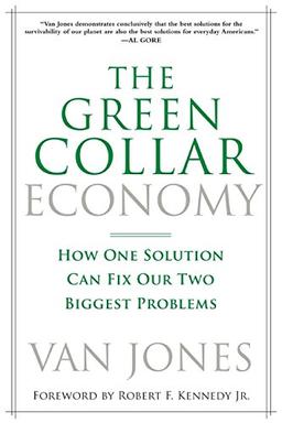 The Green Collar Economy: How One Solution Can Fix Our Two Biggest Problems