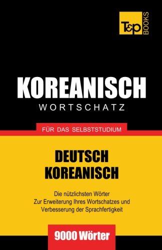 Wortschatz Deutsch-Koreanisch für das Selbststudium - 9000 Wörter