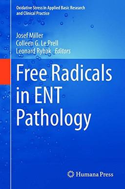 Free Radicals in ENT Pathology (Oxidative Stress in Applied Basic Research and Clinical Practice)