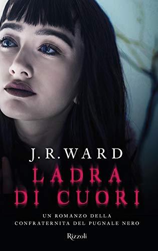 Ward J. R. - Ladra Di Cuori. La Confraternita Del Pugnale Nero