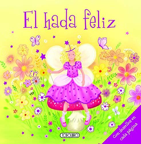 El hada feliz (Cuentos con destellos)