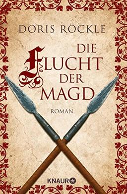 Die Flucht der Magd: Historischer Roman