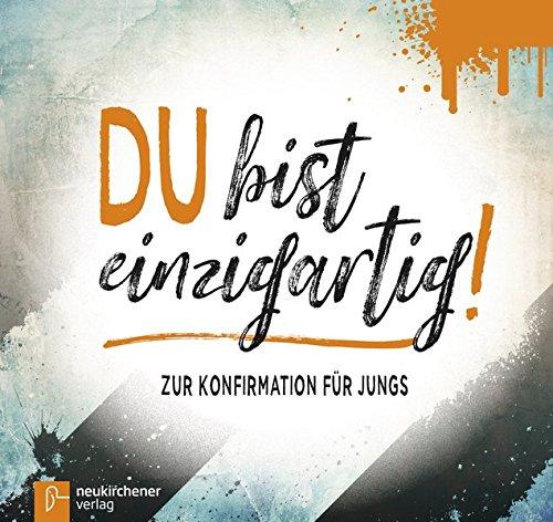 Du bist einzigartig!: Zur Konfirmation für Jungs