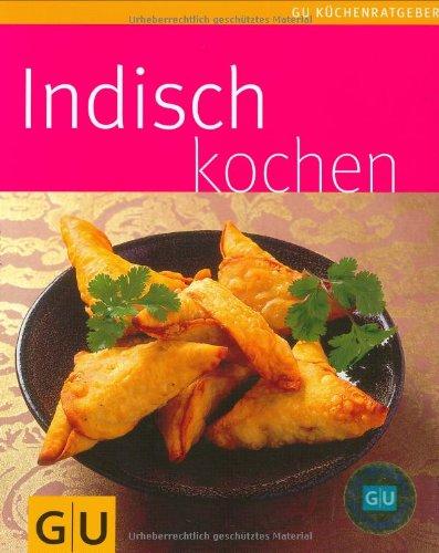 Indisch kochen (GU Küchenratgeber Relaunch 2006)