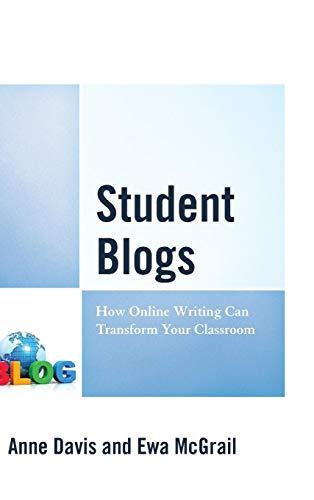 Student Blogs: How Online Writing Can Transform Your Classroom