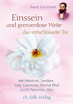 Einssein und grenzenlose Weite: ... das entschlüsselte Tor