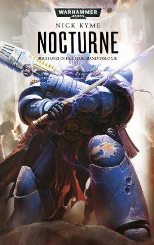 Warhammer 40.000 - Nocturne: Buch Drei in der Feuerband - Trilogie