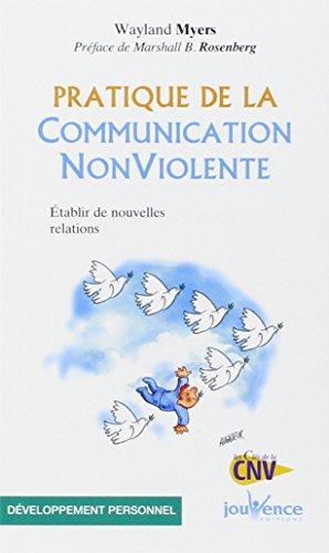 Pratique de la communication non violente : établir de nouvelles relations