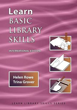 Learn Basic Library Skills (International Edition): (Library Education Series)