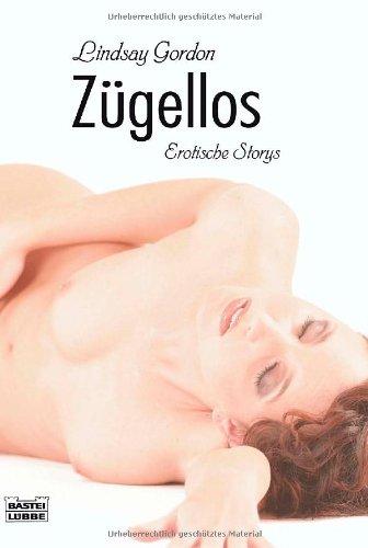 Zügellos: Erotische Storys