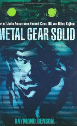 Metal Gear Solid - Der offizielle Roman zum Konami-Game-Hit von Hideo Kojima